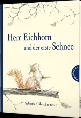 Bilderbuch "Herr Eichhorn und der erste Schnee"